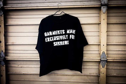 "GARMENTS MADE EXCLUSIVELY FOR SINNERS" TEE